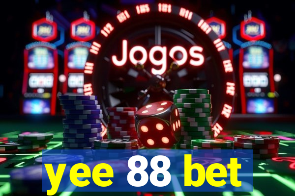 yee 88 bet